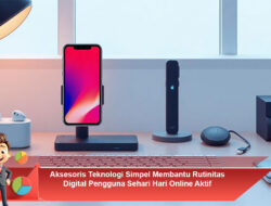Aksesoris Teknologi Simpel Membantu Rutinitas Digital Pengguna Sehari-Hari Online Aktif