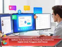Aplikasi Viral Bermanfaat Pendukung Produktivitas Digital Untuk Pengguna Aktif Harian