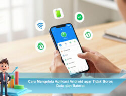 Cara Mengelola Aplikasi Android agar Tidak Boros Data dan Baterai