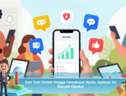 Dari Tren Online Hingga Pemakaian Nyata, Aplikasi Ini Banyak Dipakai