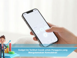 Gadget Ini Terlihat Cocok untuk Pengguna yang Mengutamakan Kemudahan