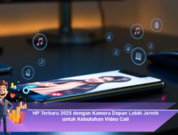 HP Terbaru 2025 dengan Kamera Depan Lebih Jernih untuk Kebutuhan Video Call