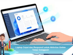 Laptop Cepat dan Responsif untuk Aktivitas Online Tanpa Gangguan