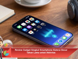 Review Gadget Singkat Smartphone Baterai Besar Tahan Lama untuk Aktivitas