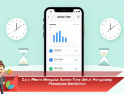 Cara iPhone Mengatur Screen Time Untuk Mengurangi Pemakaian Berlebihan