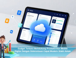 Gadget Terbaru Mendukung Produktivitas Mobile Digital Dengan Sinkronisasi Cepat Modern Stabil Aman