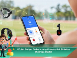 HP dan Gadget Terbaru yang Cocok untuk Aktivitas Olahraga Digital