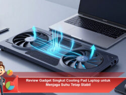 Review Gadget Singkat Cooling Pad Laptop untuk Menjaga Suhu Tetap Stabil