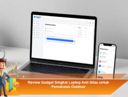 Review Gadget Singkat Laptop Anti Silau untuk Pemakaian Outdoor