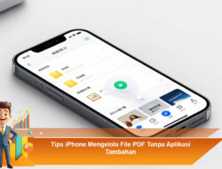 Tips iPhone Mengelola File PDF Tanpa Aplikasi Tambahan