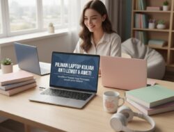 Pilihan Laptop Kuliah Murah dan Tahan Lama untuk Mahasiswa